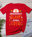 Oncology Thanksgiving Nurse Crew Thanksgiving Oncology Nurse T-Shirt