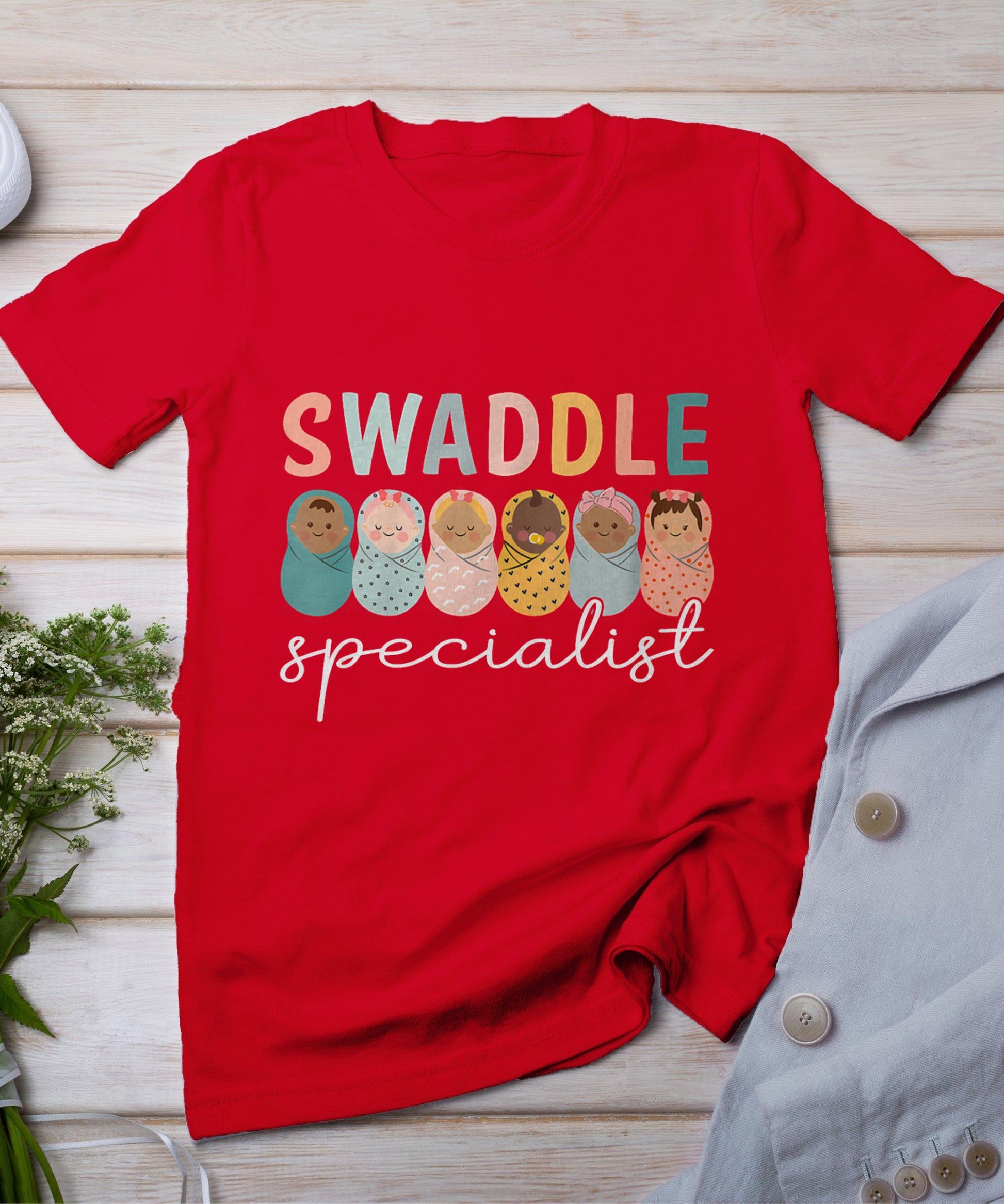 Swaddle Specialist Nicu Mother Baby Nurse Tech Neonatal Icu T-Shirt