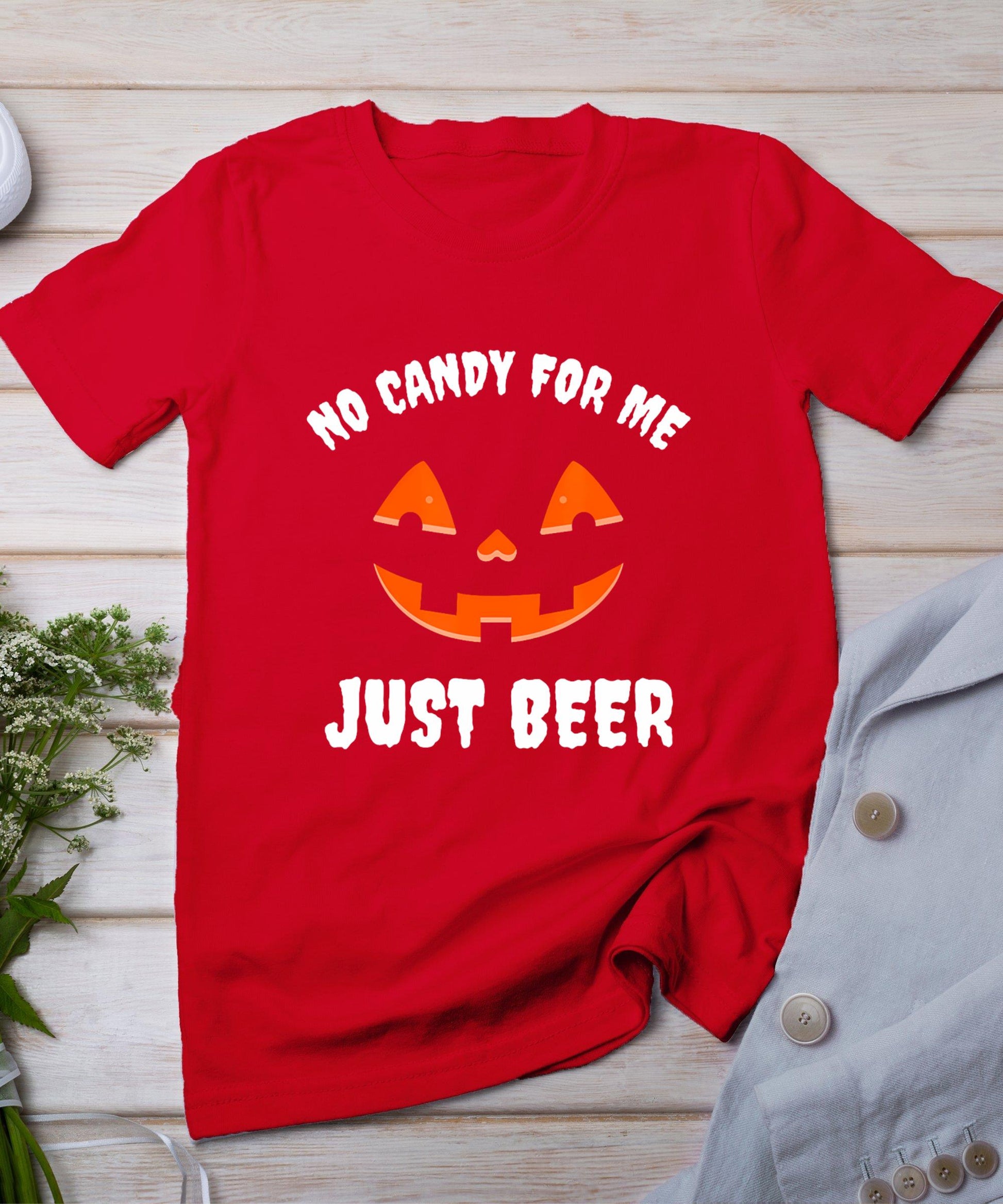 No Candy For Me Just Beer Funny Halloween T-Shirt