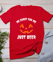 No Candy For Me Just Beer Funny Halloween T-Shirt