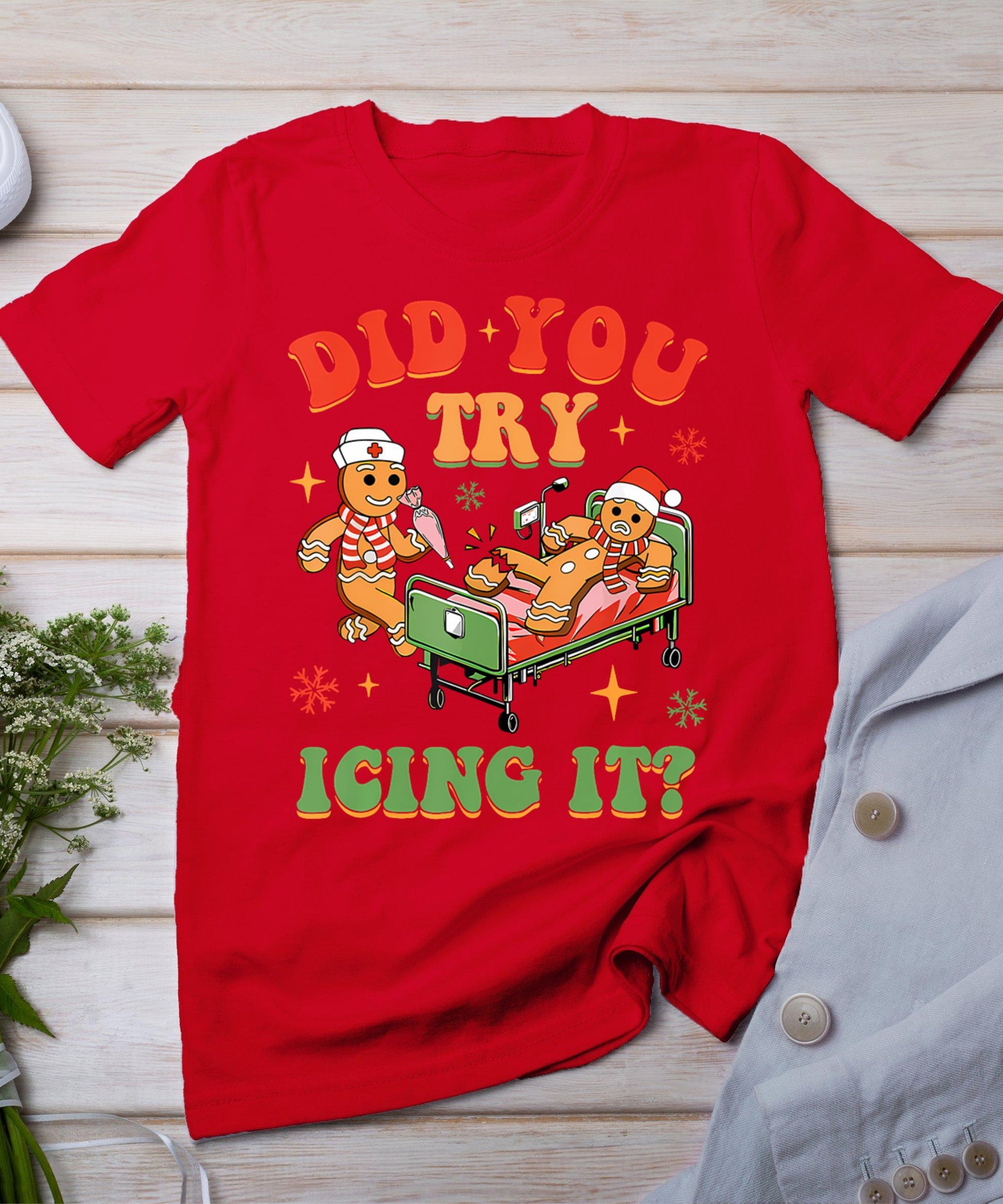 Retro Icu Nurse Christmas Gingerbread Did You Try Icing It T-Shirt