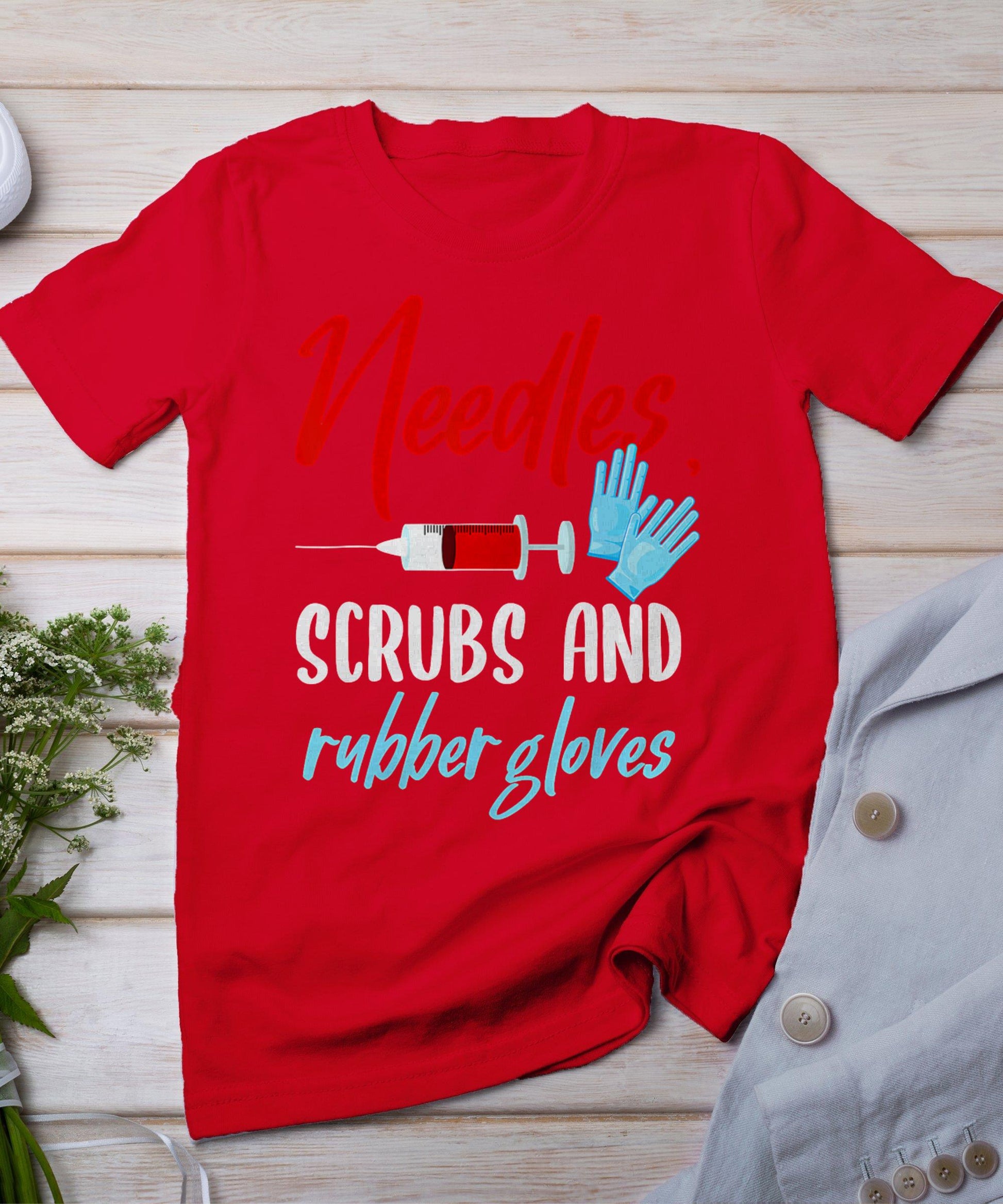 Phlebotomist Needles Scrubs Gloves Phlebotomy Tech Nurse T-Shirt