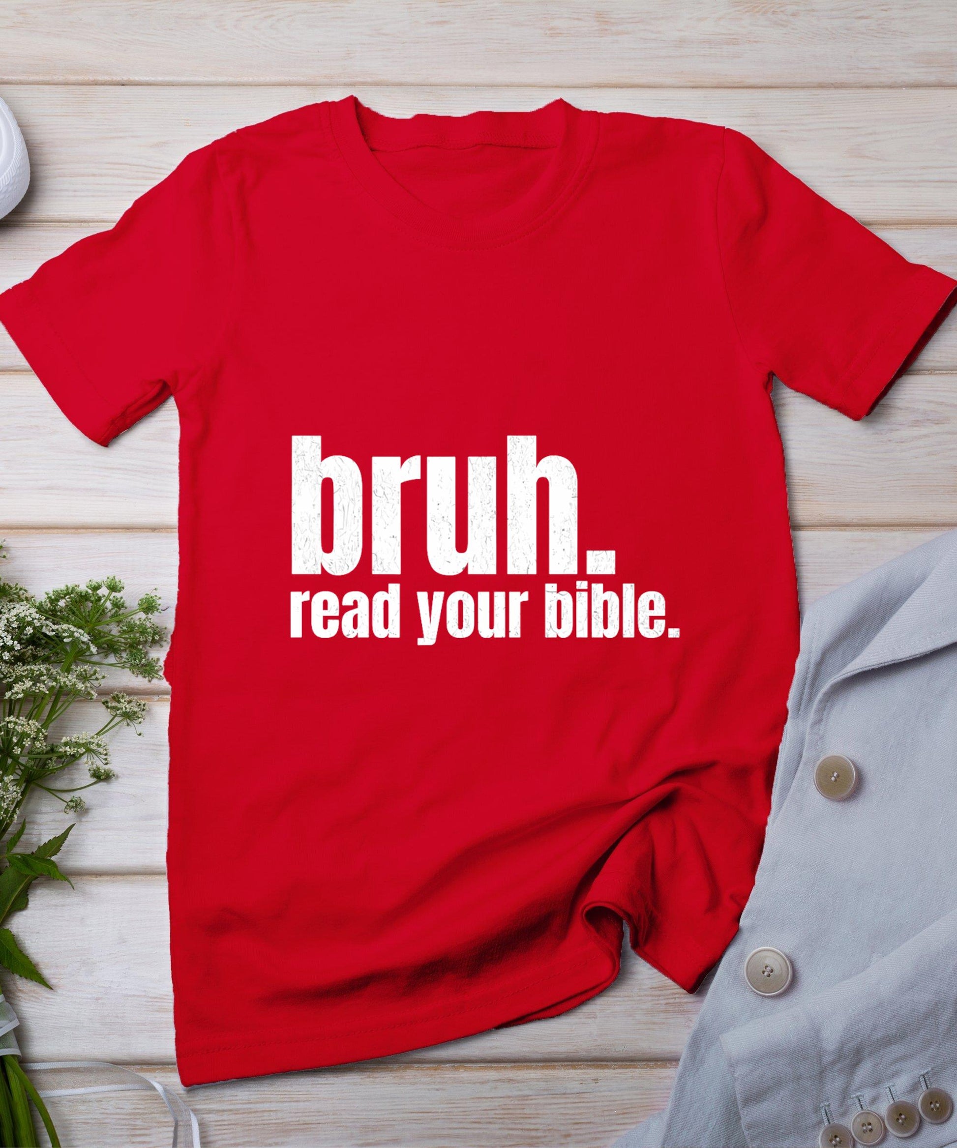 Bruh Meme Read Your Bible God Funny Modern Christian Church T-Shirt