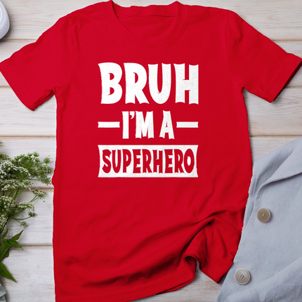 Bruh I'm A Superhero Funny Lazy Halloween Costume Party T-Shirt