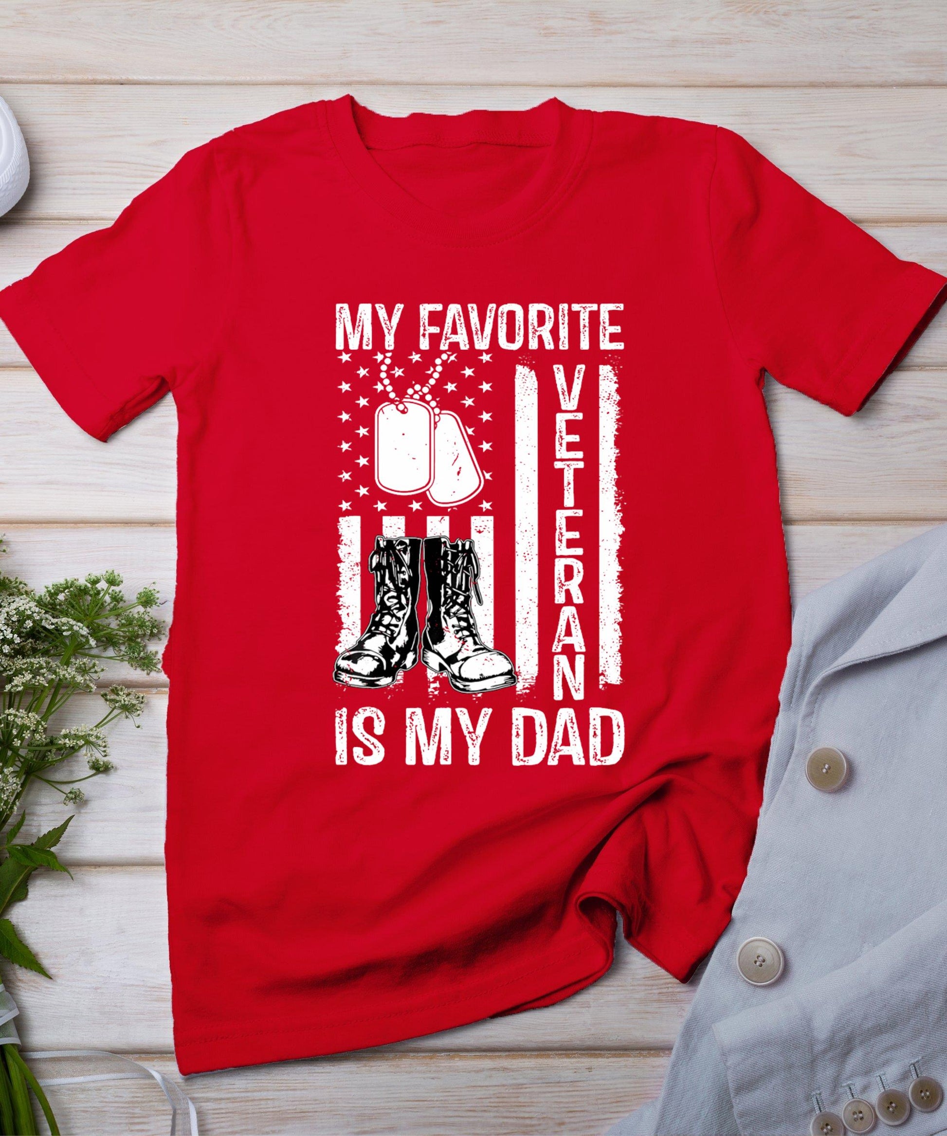 My Favorite Veteran Is My Dad Army Military Veterans Day T-Shirt