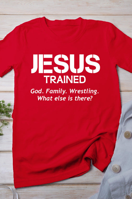 Jesus Trained Wrestling T-Shirt
