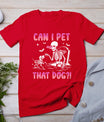 Can I Pet That Dog Funny Skeleton Dog Lover Halloween T-Shirt