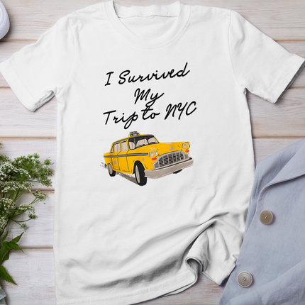 I Survived My Trip to NYC -Funny New York City Taxi T-Shirt